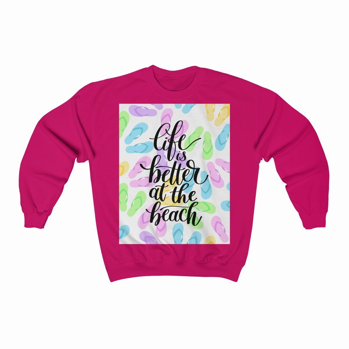 Life Is Better at The Beach Sweatshirt