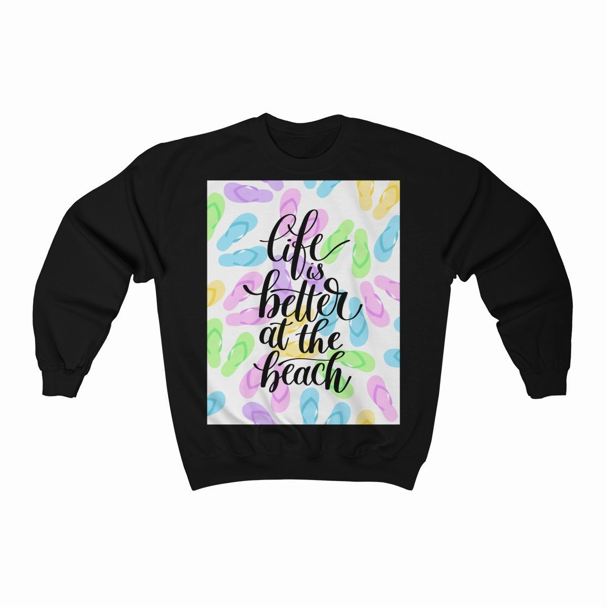Life Is Better at The Beach Sweatshirt