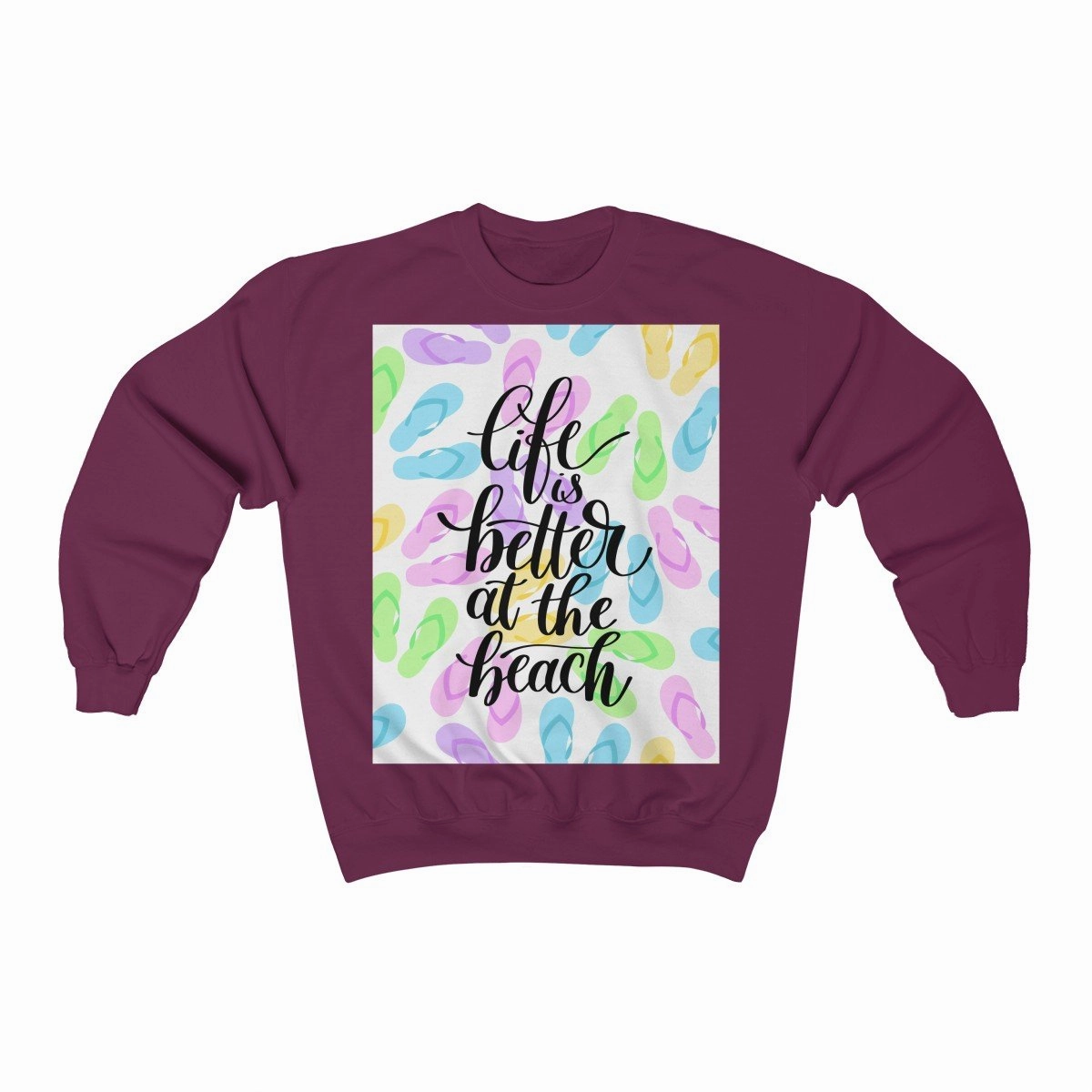 Life Is Better at The Beach Sweatshirt