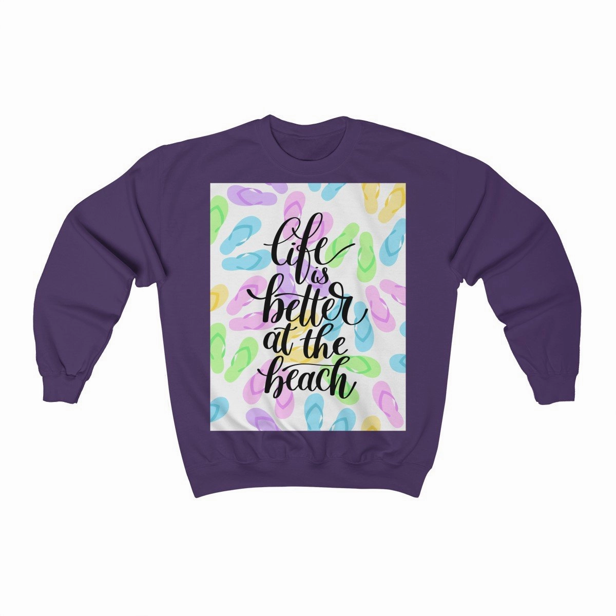Life Is Better at The Beach Sweatshirt
